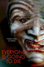 Nonton Film Everyone is Going to Die (2025) Subtitle Indonesia