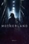 Nonton Film Motherland (2025) Subtitle Indonesia
